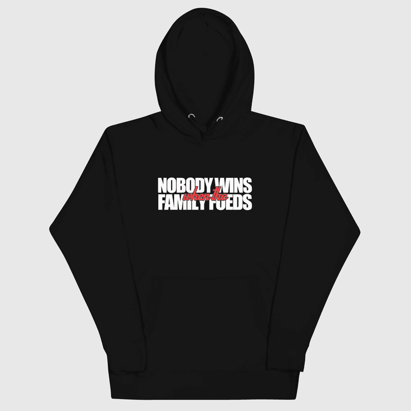 Nobody Wins Hoodie — view 1