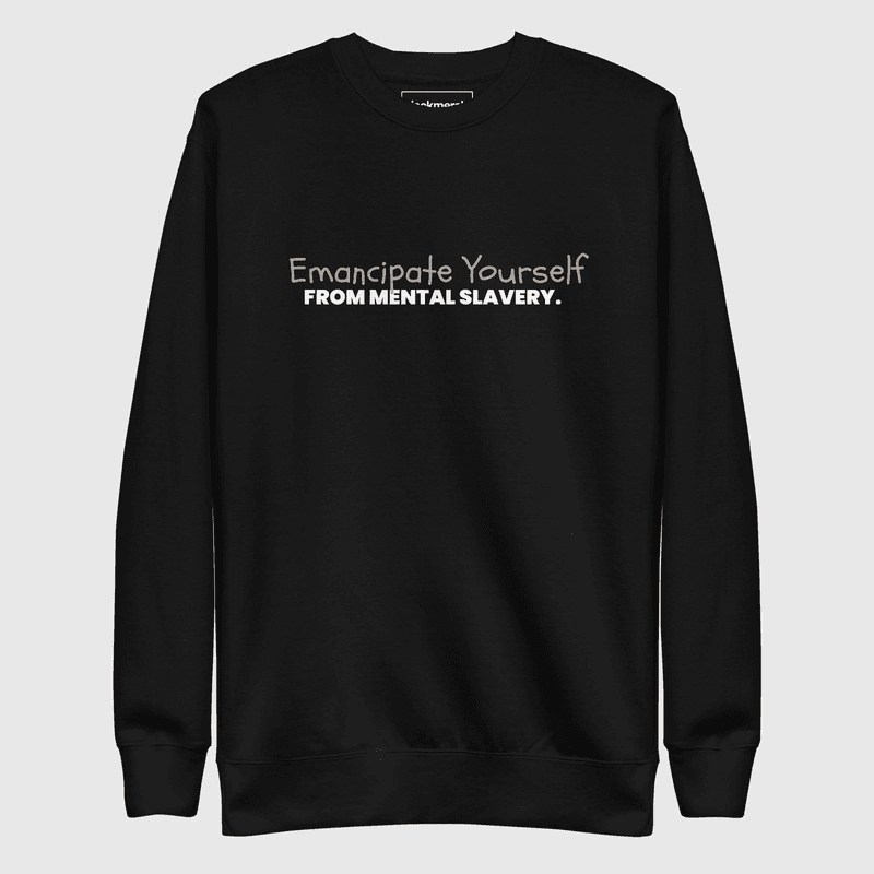 Emancipate Yourself Sweatshirt — view 1