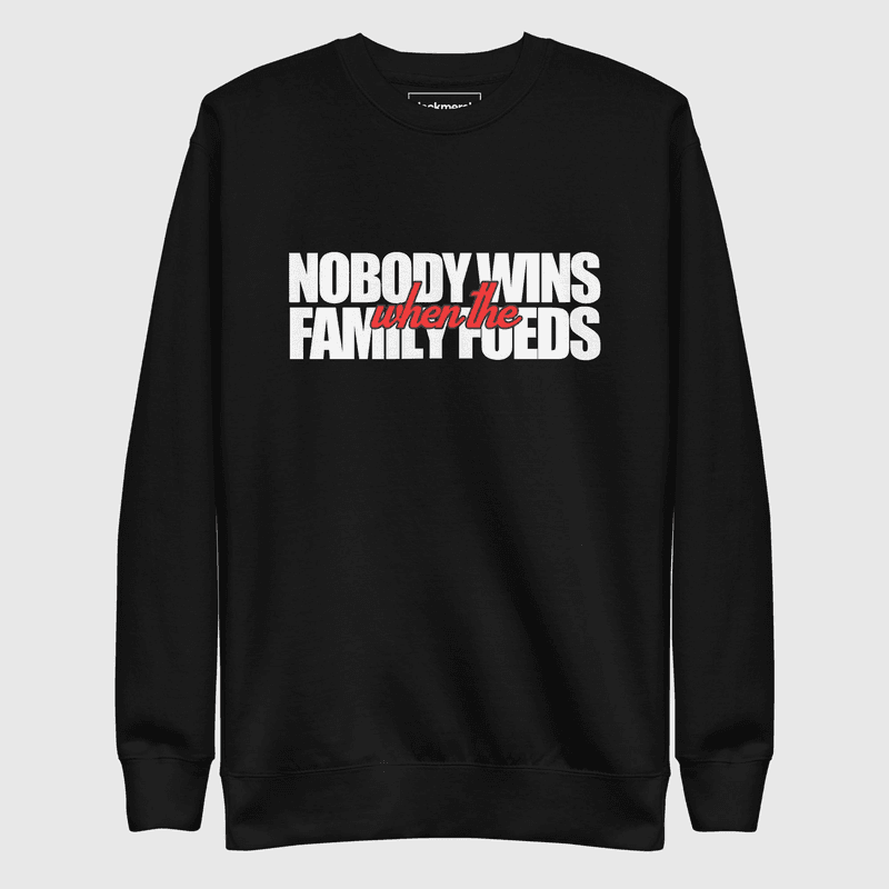 Nobody Wins Sweatshirt — view 1